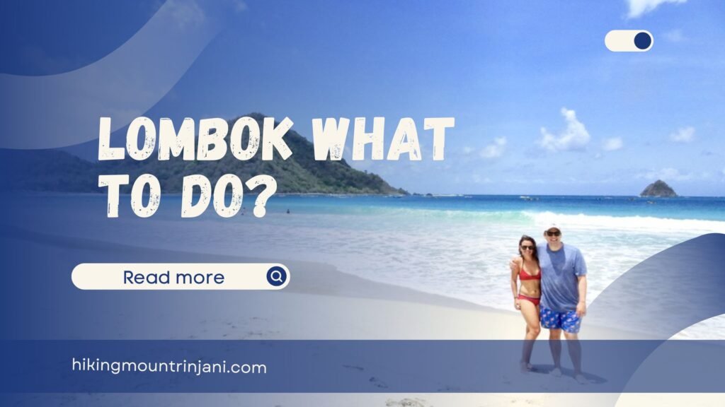 Lombok What to do?