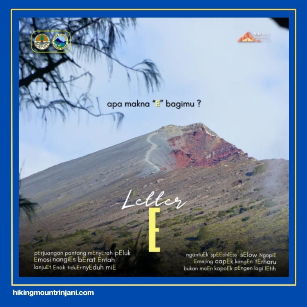 Alasan Dibalik Summit Rinjani Disebut “Letter E”