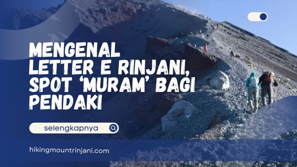 Mengenal Letter E Rinjani