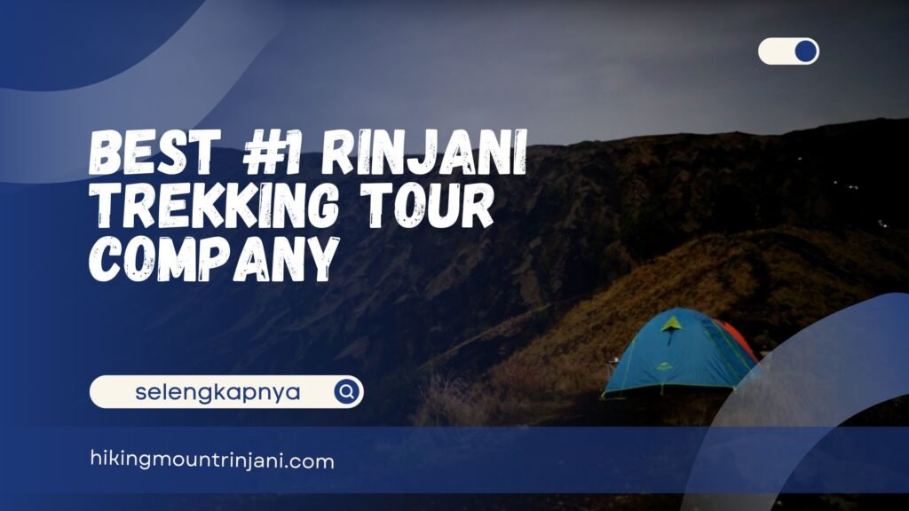Best Rinjani Trekking Tour Company