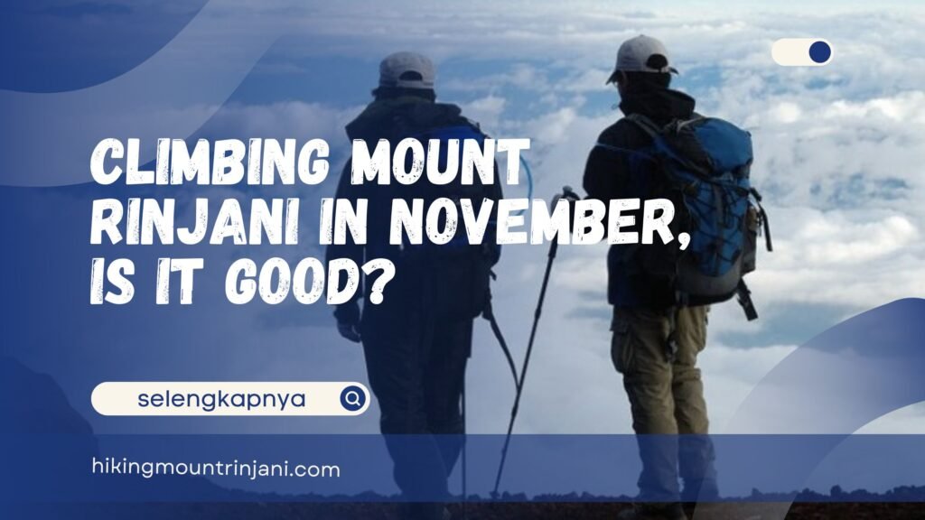 Climbing Mount Rinjani in November