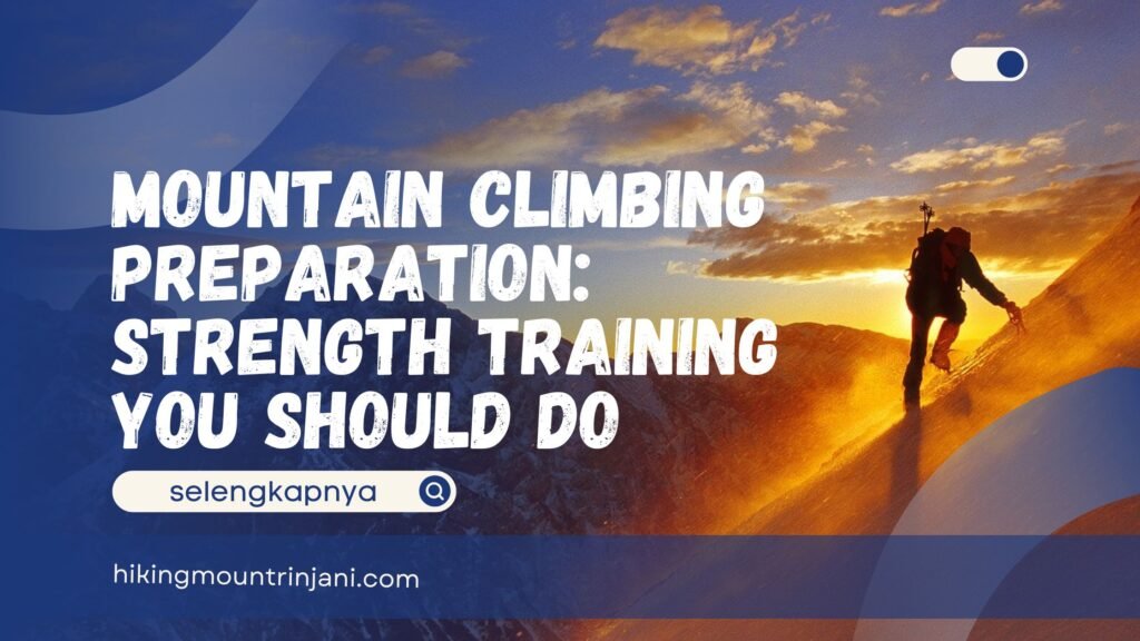 Mountain Climbing Preparation Strength Training You Should Do