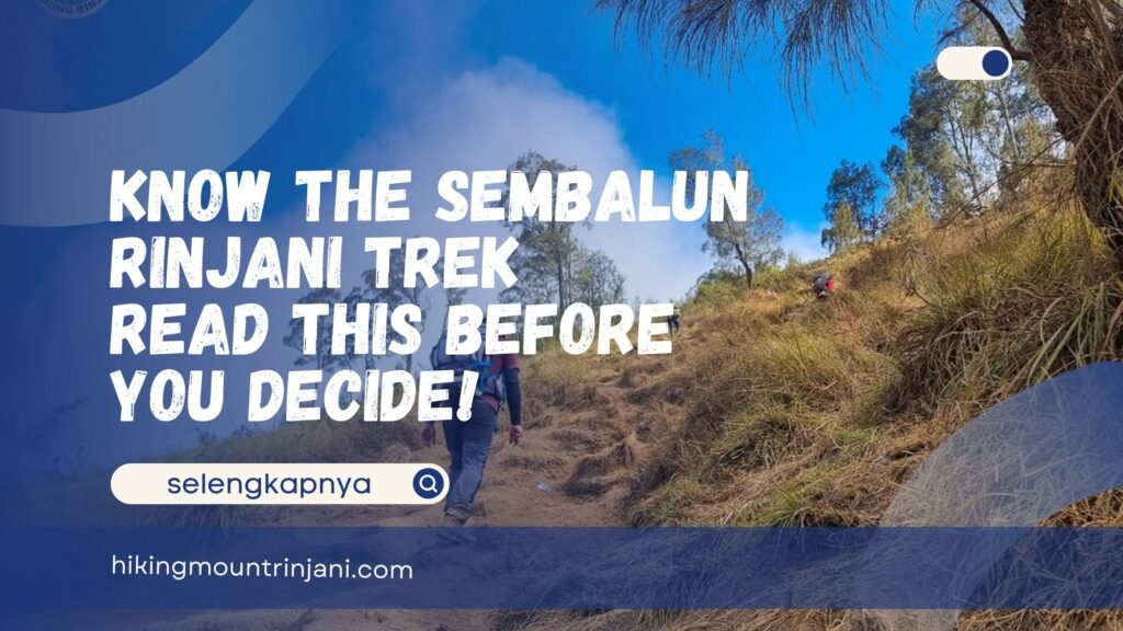 Know the Sembalun Rinjani Trek - Hiking Mount Rinjani