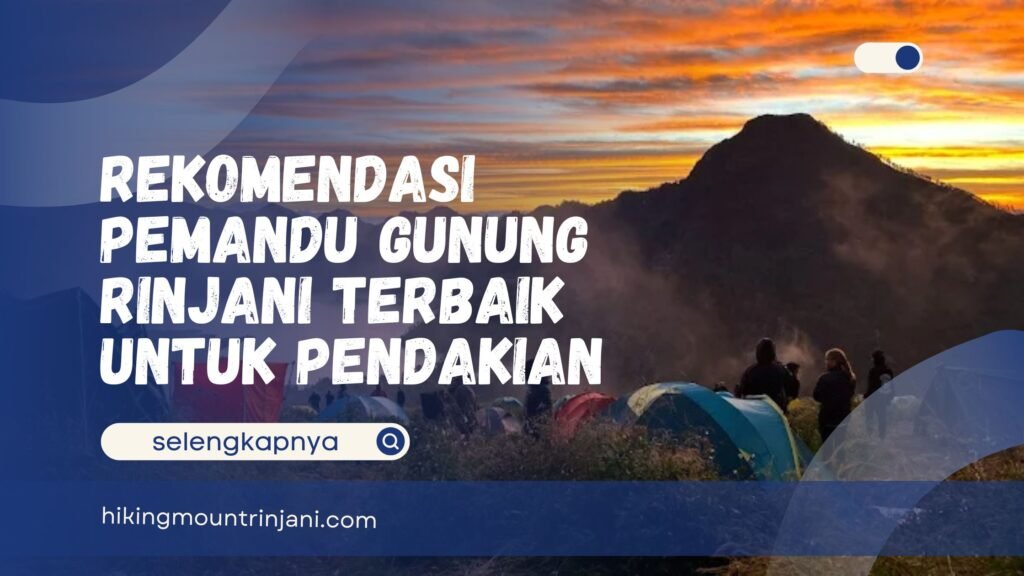 Pemandu Gunung Rinjani - Hiking Mount Rinjani