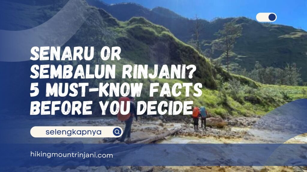 Senaru or Sembalun Rinjani - Hiking Mount Rinjani