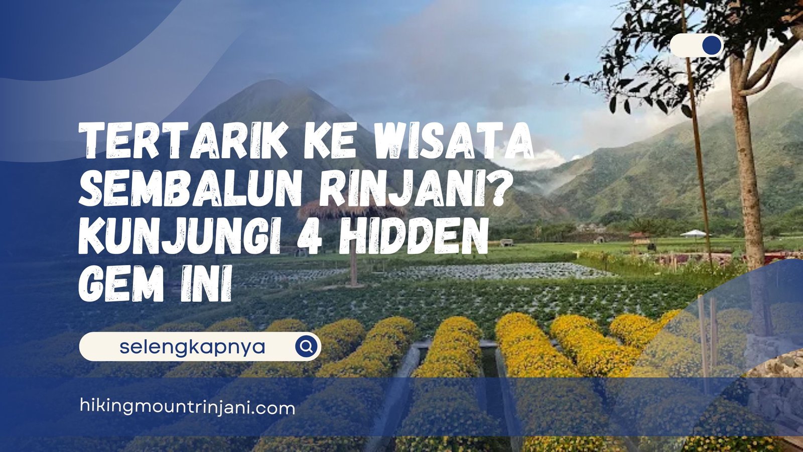 Wisata Sembalun Rinjani - Hiking Mount Rinjani
