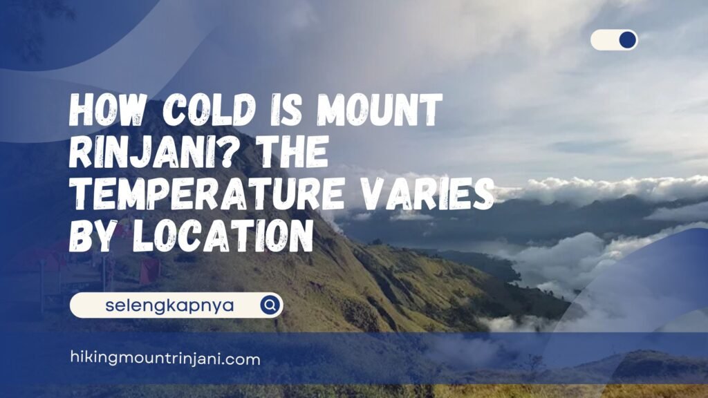 How Cold Is Mount Rinjani