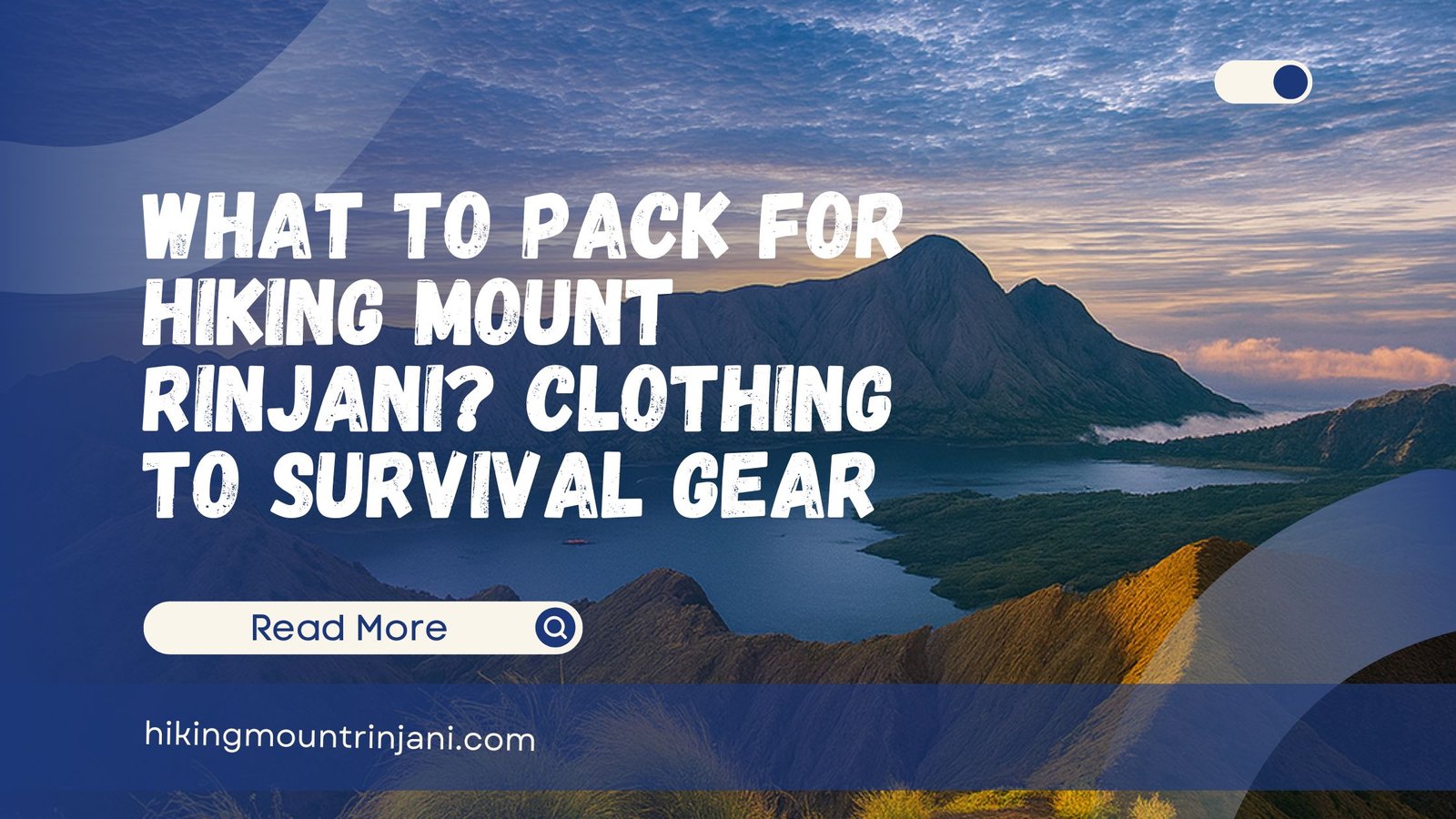 What to Pack for Hiking Mount Rinjani Clothing to Survival Gear - Hiking Mount Rinjani