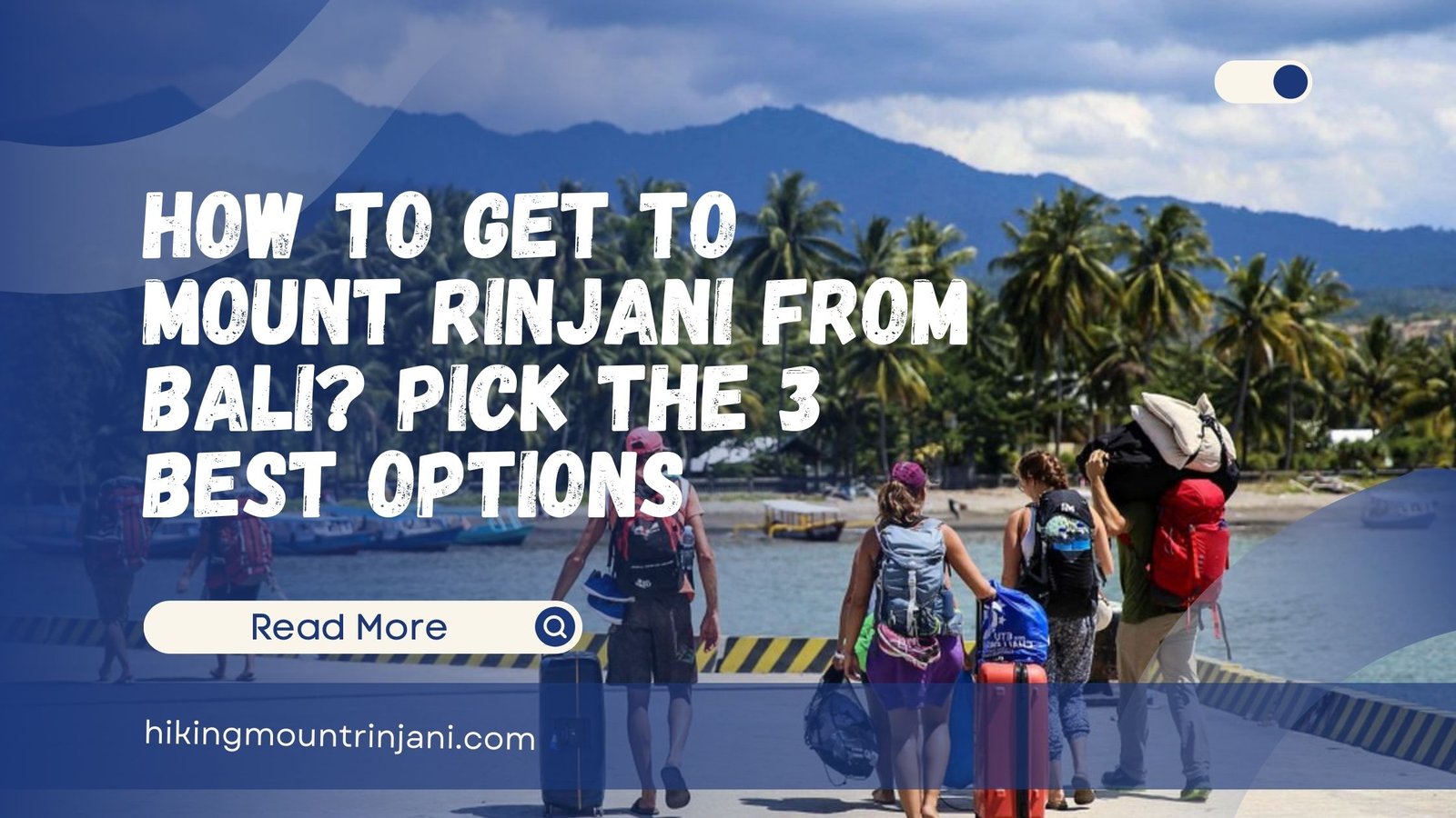 How to Get to Mount Rinjani from Bali Pick the 3 Best Options